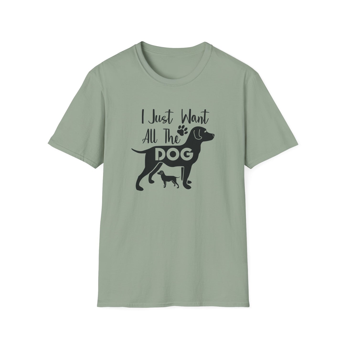 I Just Want All The Dogs T-Shirt Cute Dog Lover Graphic Tee Unisex Cotton T-Shirt Gildan Softstyle 64000 Tee