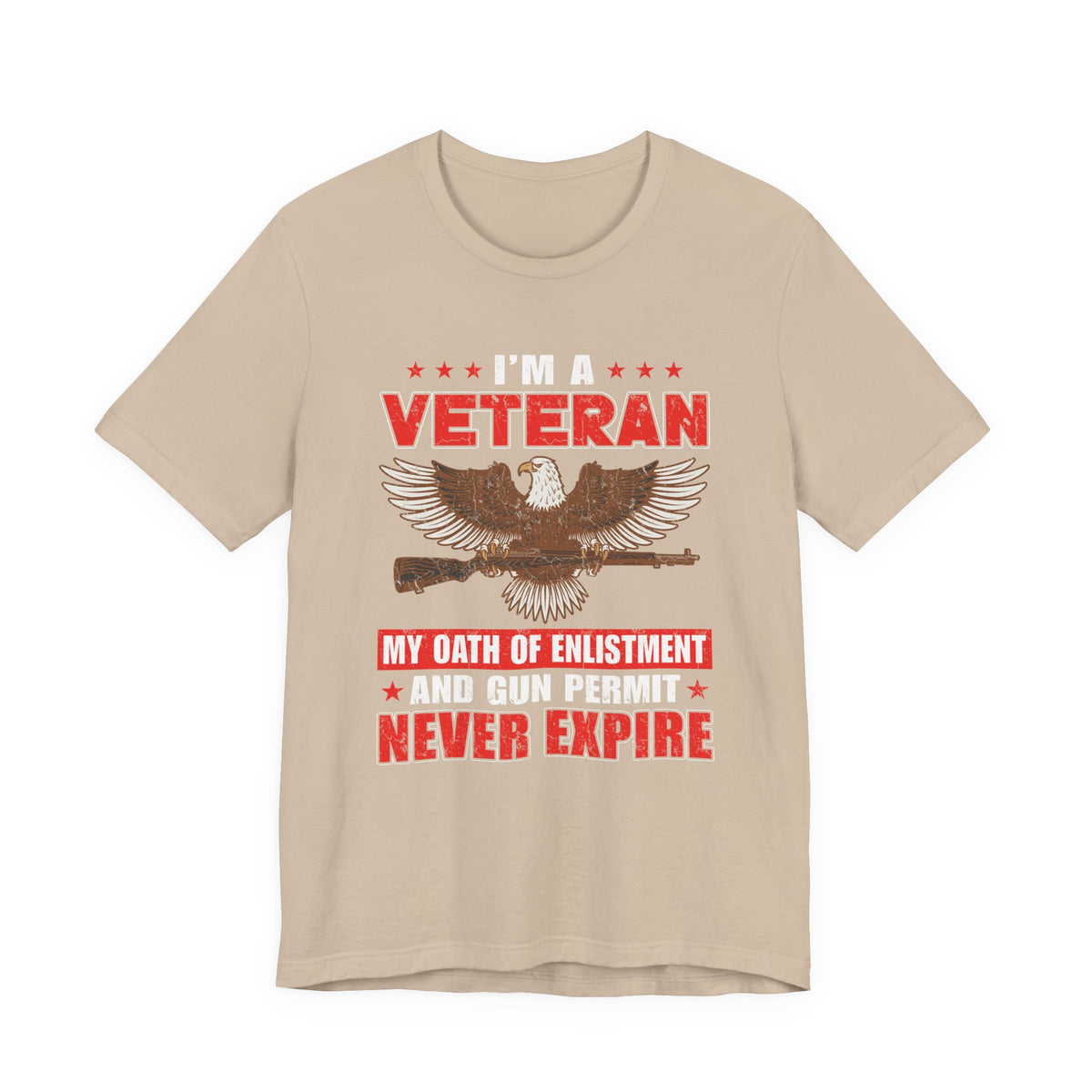 Im a Veteran eagle graphic Tee Veterans oath and gun permit statement Unisex Cotton v35