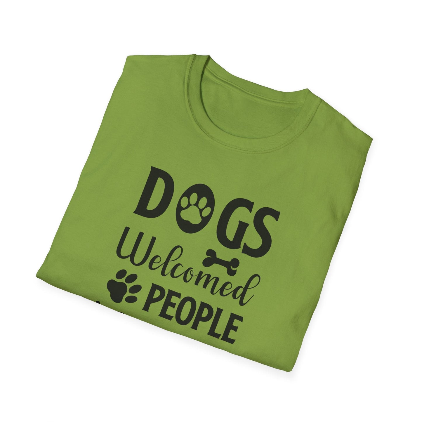 Dog Slogan T Shirts With Funny Words Tee Shirt Featuring Funny Quotes Unisex Gildan Softstyle 64000 Ringspun Cotton
