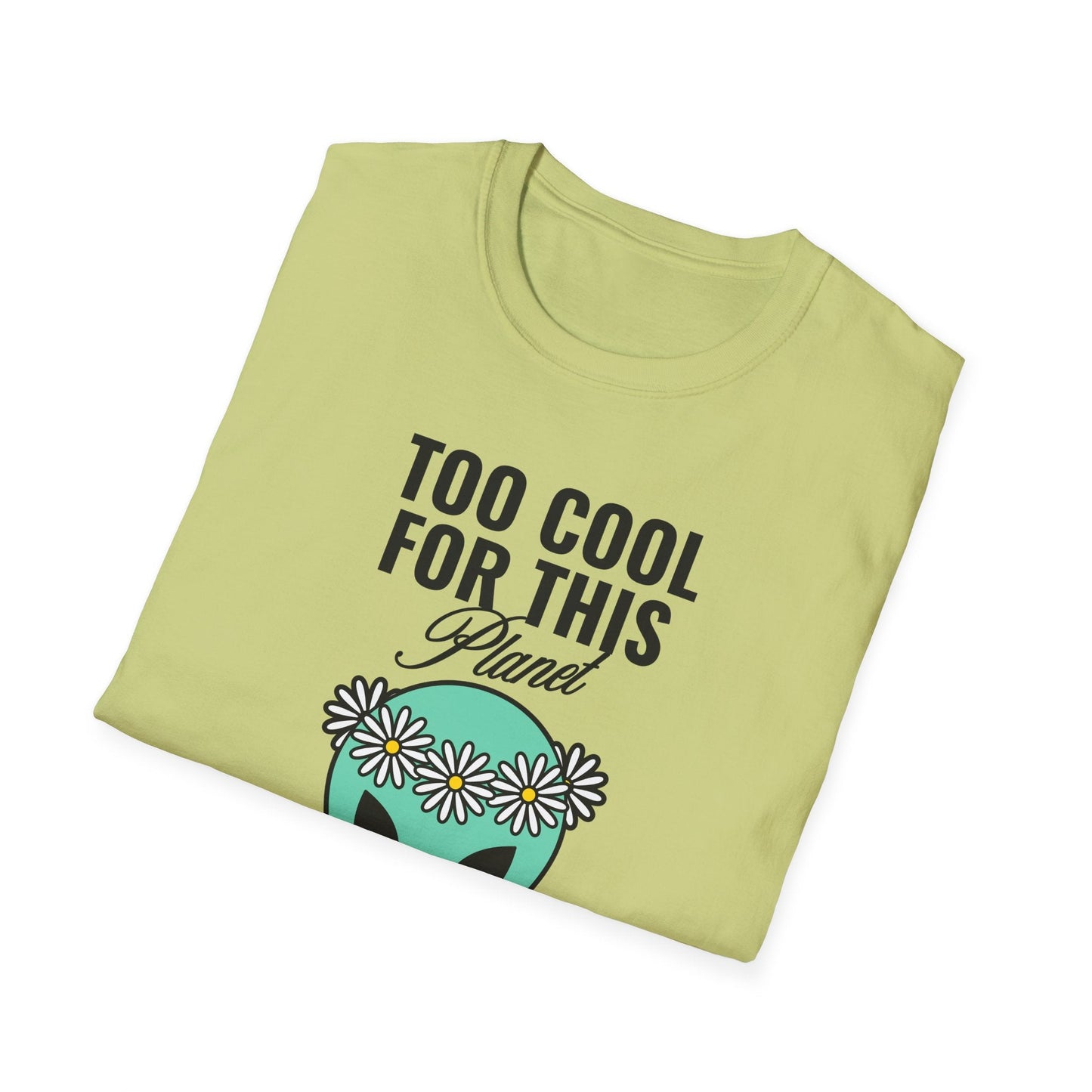 Alien Graphic Tee  Too Cool For This Planet Floral Crown