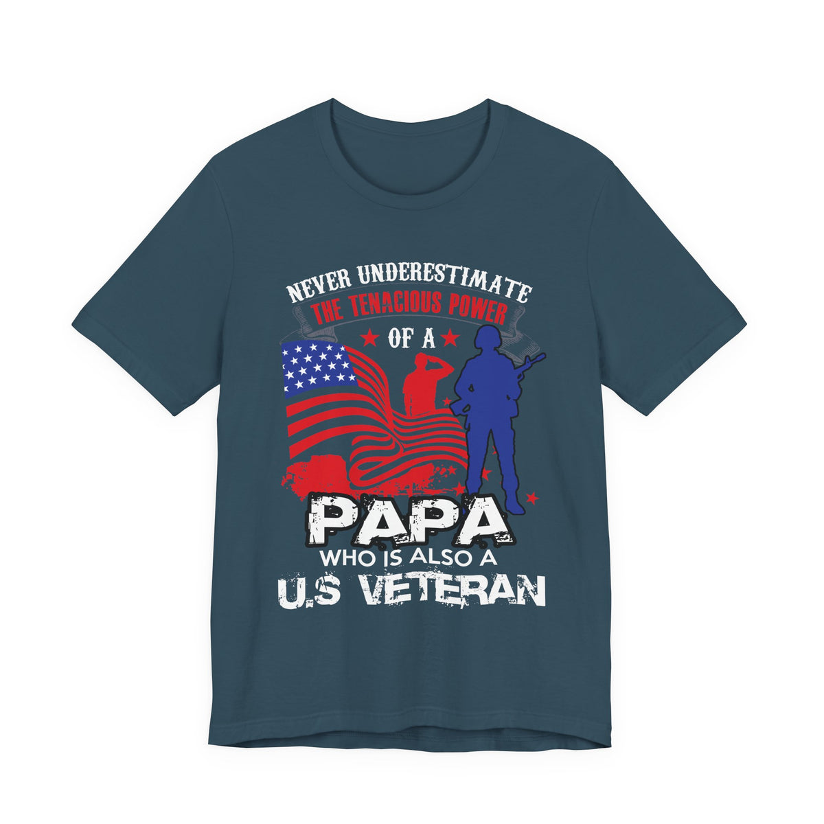 Never Underestimate the Tenacious Power U.S. Veteran T-Shirt American Flag Veteran Shirt v53