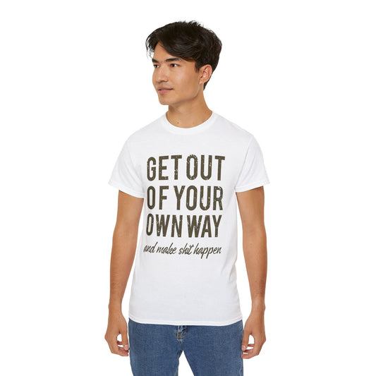 Get Out T-Shirt, Vintage Slogan Tee, Retro Slogan Tee, Gildan 2000 Art Design T-Shirt, 100 Cotton T-Shirt with Art Design -AD-15