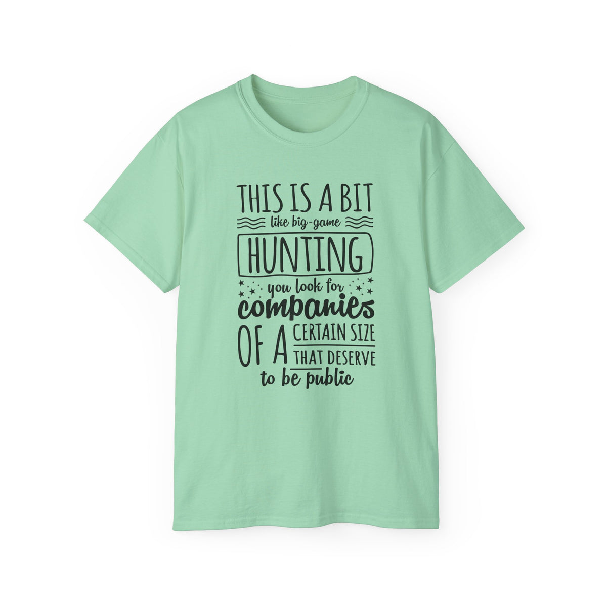 This Is A Bit Like Big Game Hunting tee | Funny Startup Company Shirt