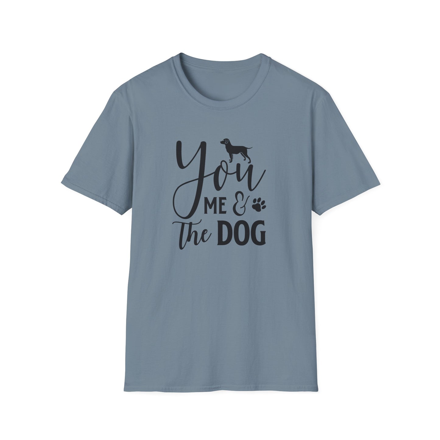 You, Me The Dog T-Shirt Unisex Cotton Short SleevesFunny Dog Lover Tee
