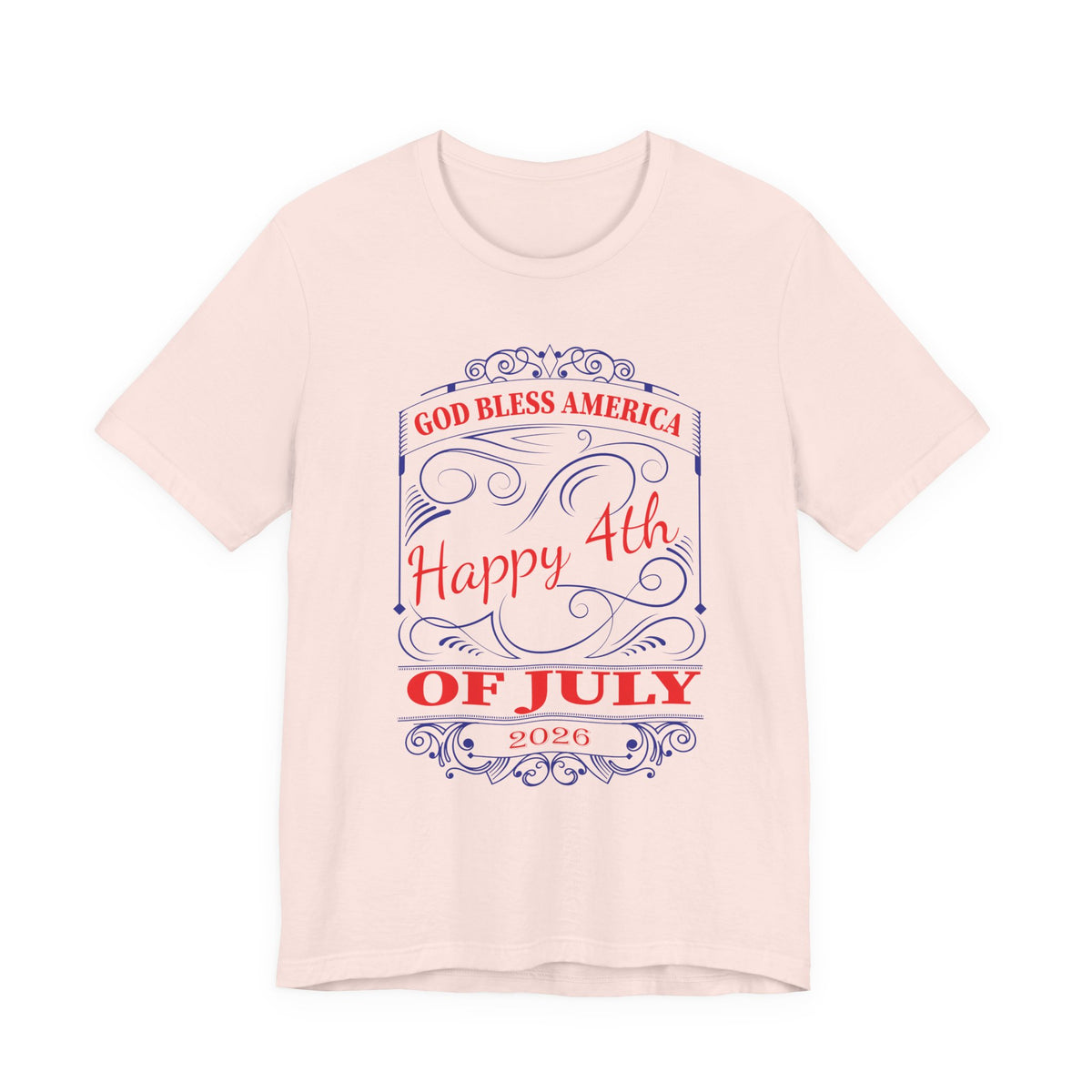 God Bless America Happy 4th of July 2026 T-Shirt Patriotic Independence Day Unisex Cotton Tee 010