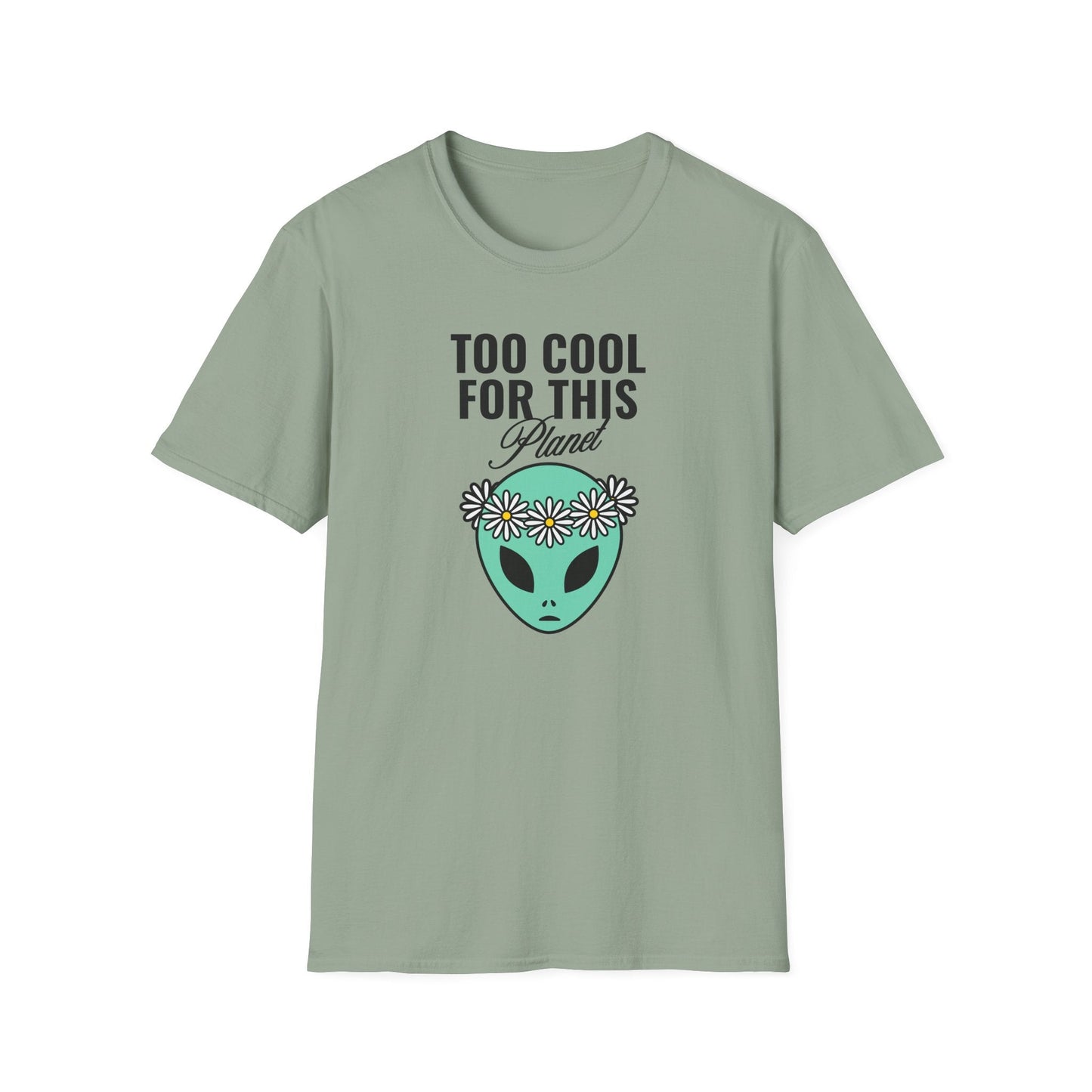 Alien Graphic Tee  Too Cool For This Planet Floral Crown