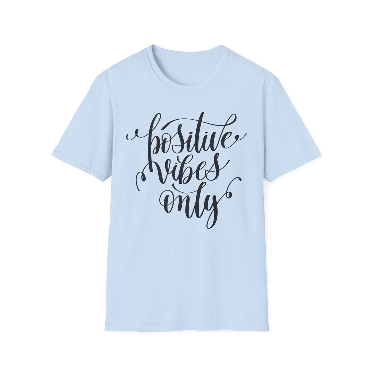 Positive Vibes Only T-Shirt Unisex Cotton Short Sleeves Handlettered Inspirational Tee
