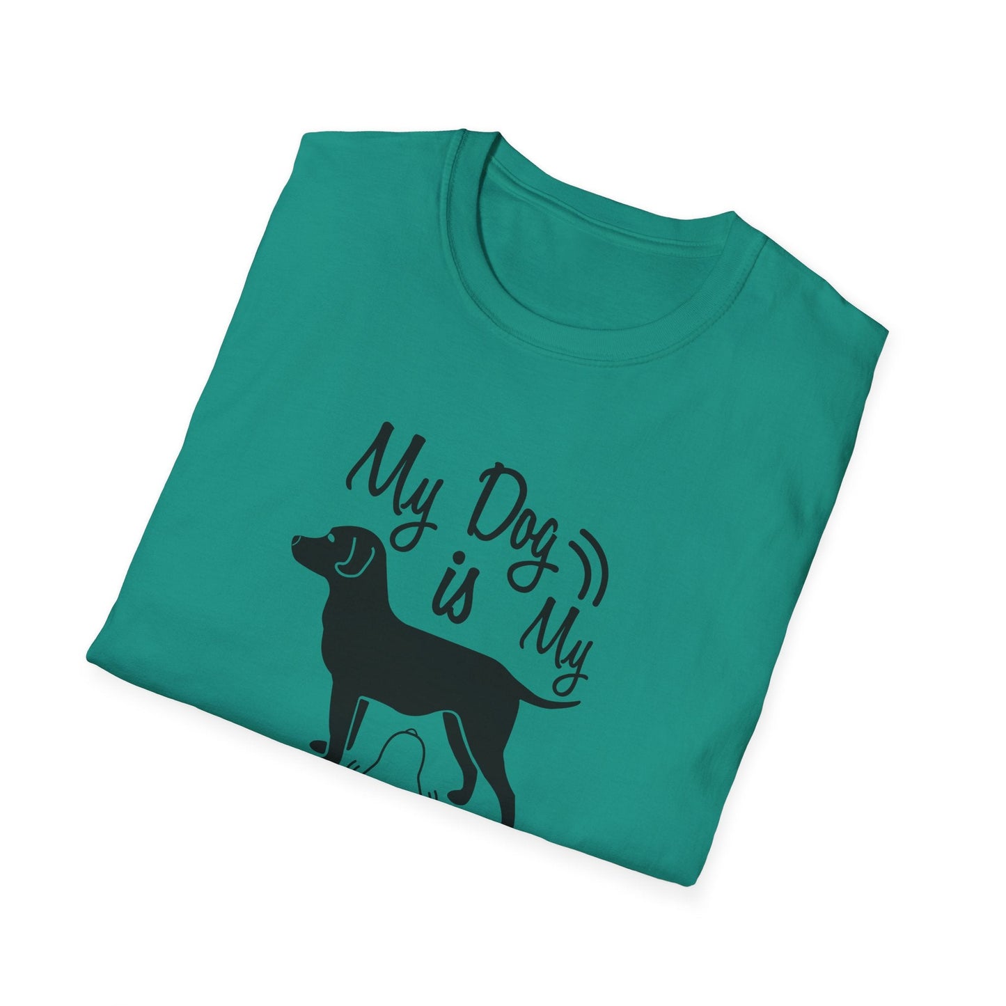 Dog Slogan T Shirts With Funny Quotes Unisex Tee Shirt Gildan Softstyle 64000 100 Percent Cotton