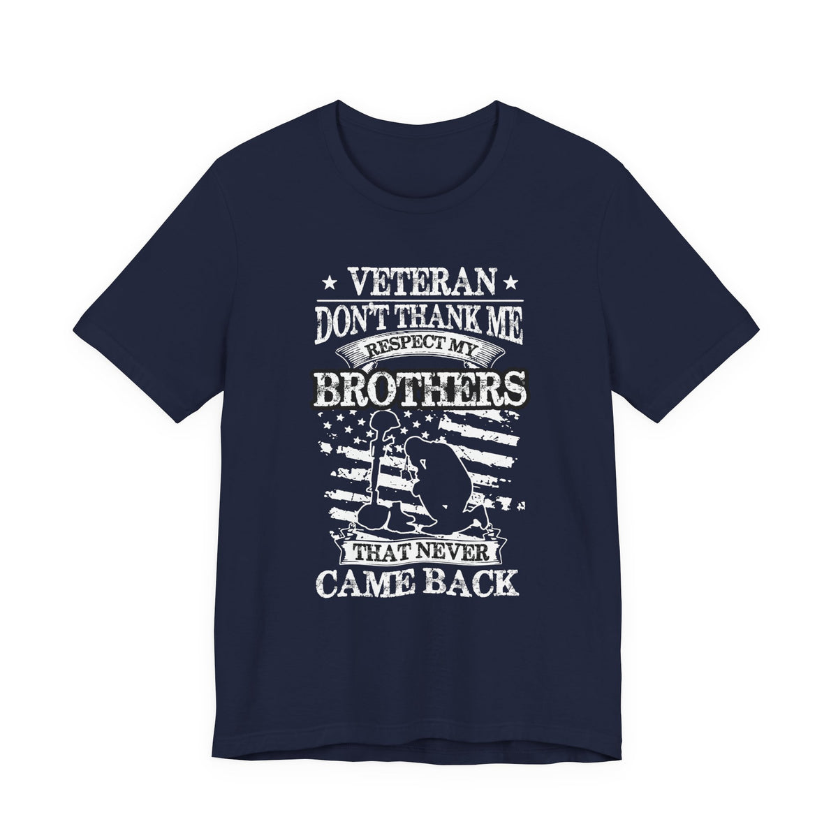 Veteran Respect My Brothers T-Shirt Fallen Soldier Tribute Unisex Cotton Tee v60