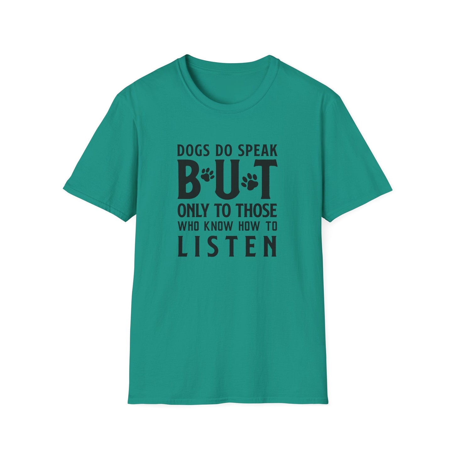Dog Slogan T Shirts With Funny Quotes Tee Shirt Gildan Softstyle 64000 Unisex Cotton Tee