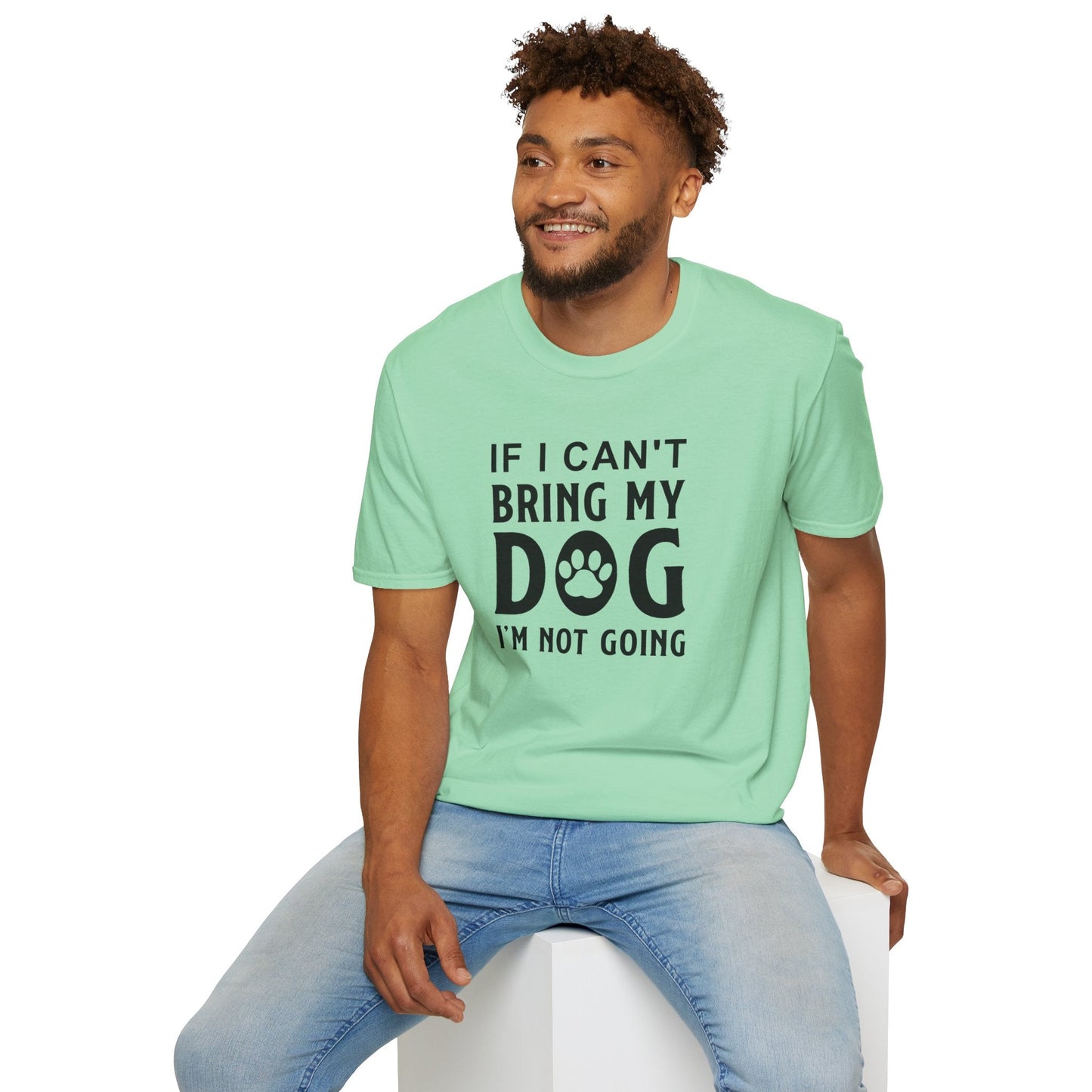 Dog Slogan T Shirts With Funny Quotes Unisex Softstyle Tee Gildan 64000 100 Percent Ring Spun Cotton