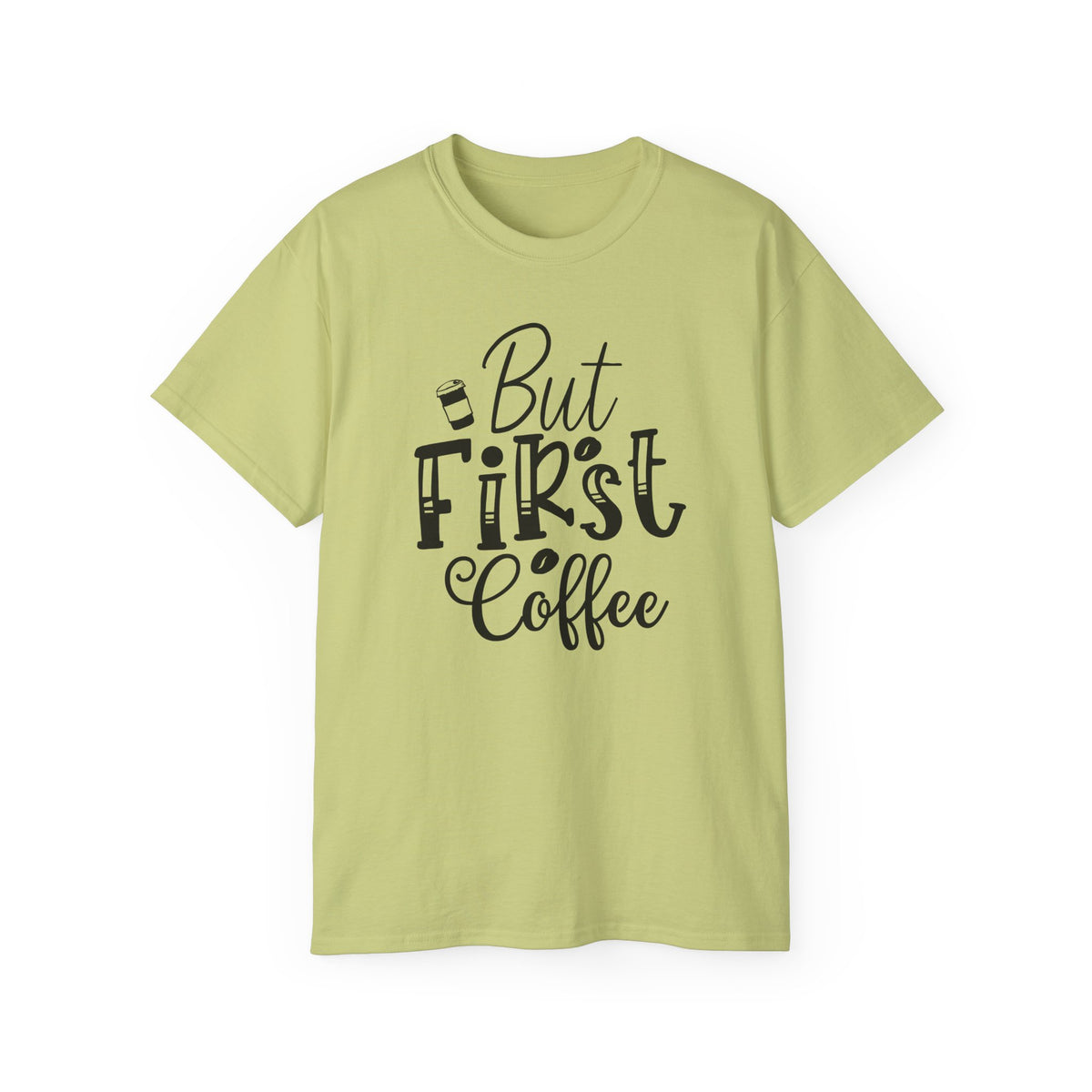 But First Coffee T-Shirt | Coffee Quote Tee, Morning Caffeine Shirt
