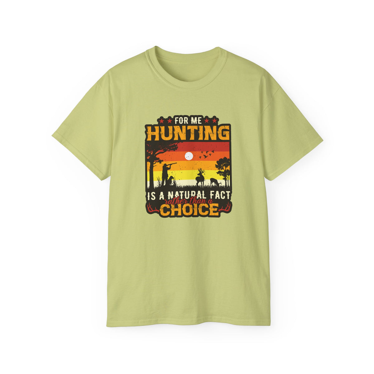 For Me Hunting Is A Natural Fact Choice T-Shirt | Vintage Sunset Hunting Tee