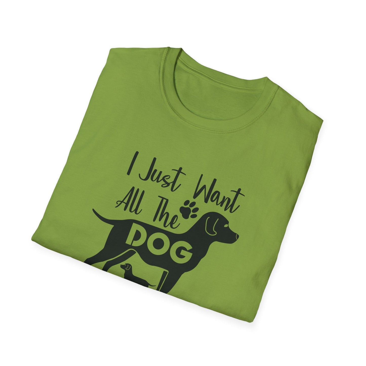 Dog Slogan T Shirts With Funny Quotes Unisex Gildan Softstyle 64000 Premium Cotton Tee