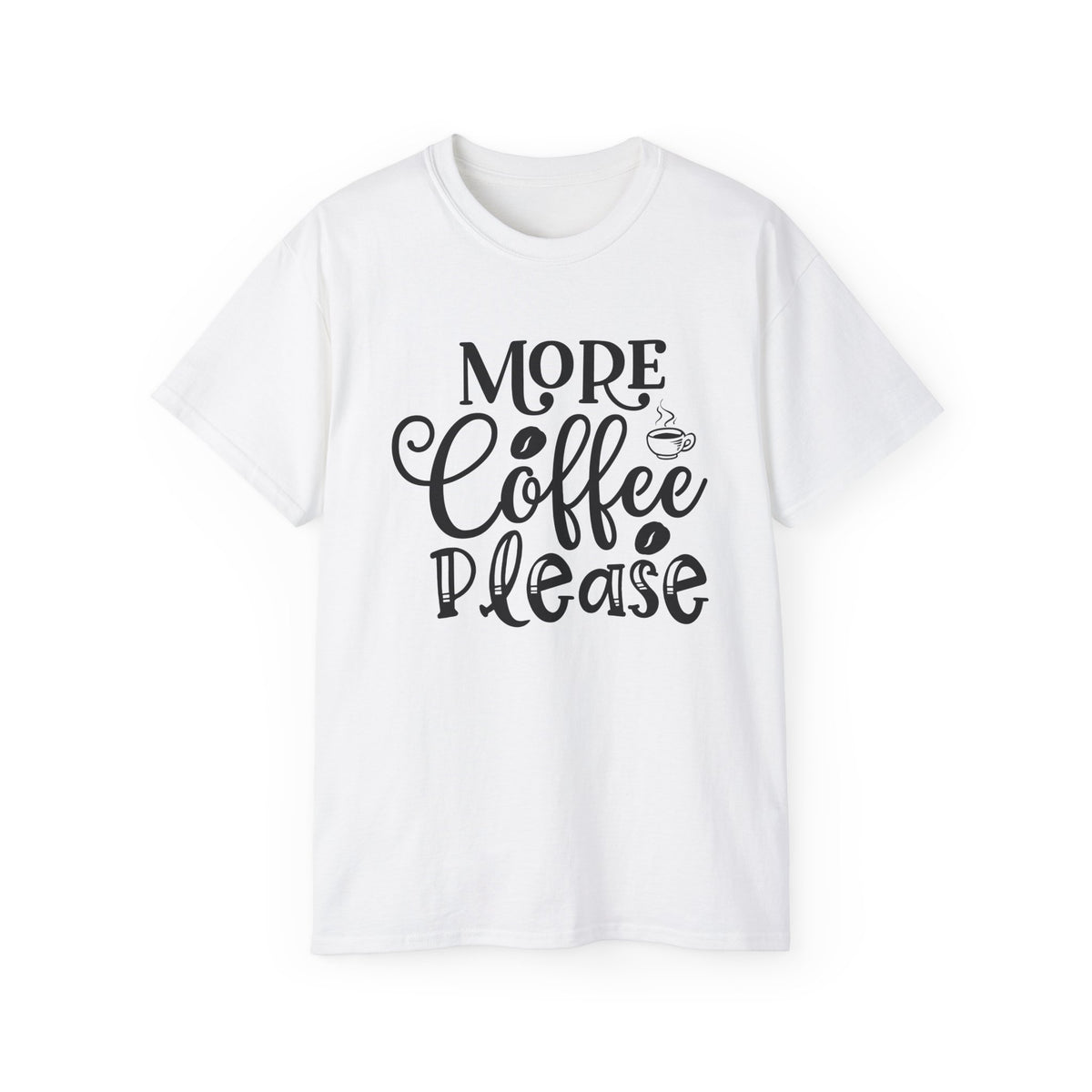 More Coffee Please Tee | Coffee Quote Shirt, Barista Morning Tee