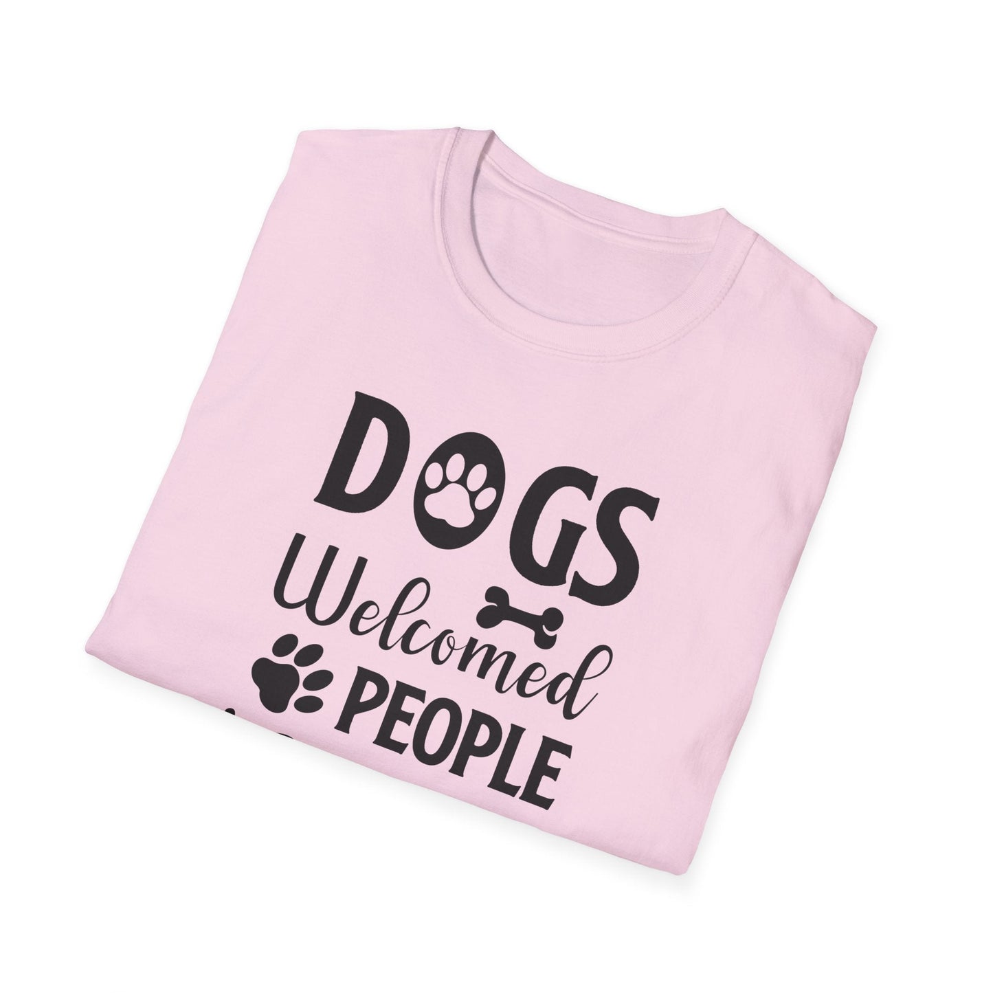Dog Slogan T Shirts With Funny Words Tee Shirt Featuring Funny Quotes Unisex Gildan Softstyle 64000 Ringspun Cotton