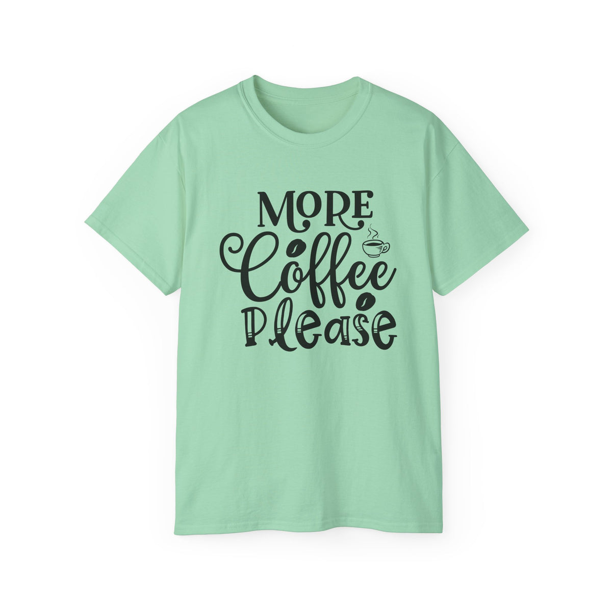 More Coffee Please Tee | Coffee Quote Shirt, Barista Morning Tee