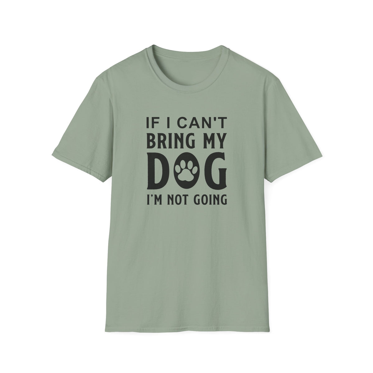 Dog Slogan Funny Words and Quotes Graphic Tee Gildan Unisex 100 Cotton Tee Shirt d107