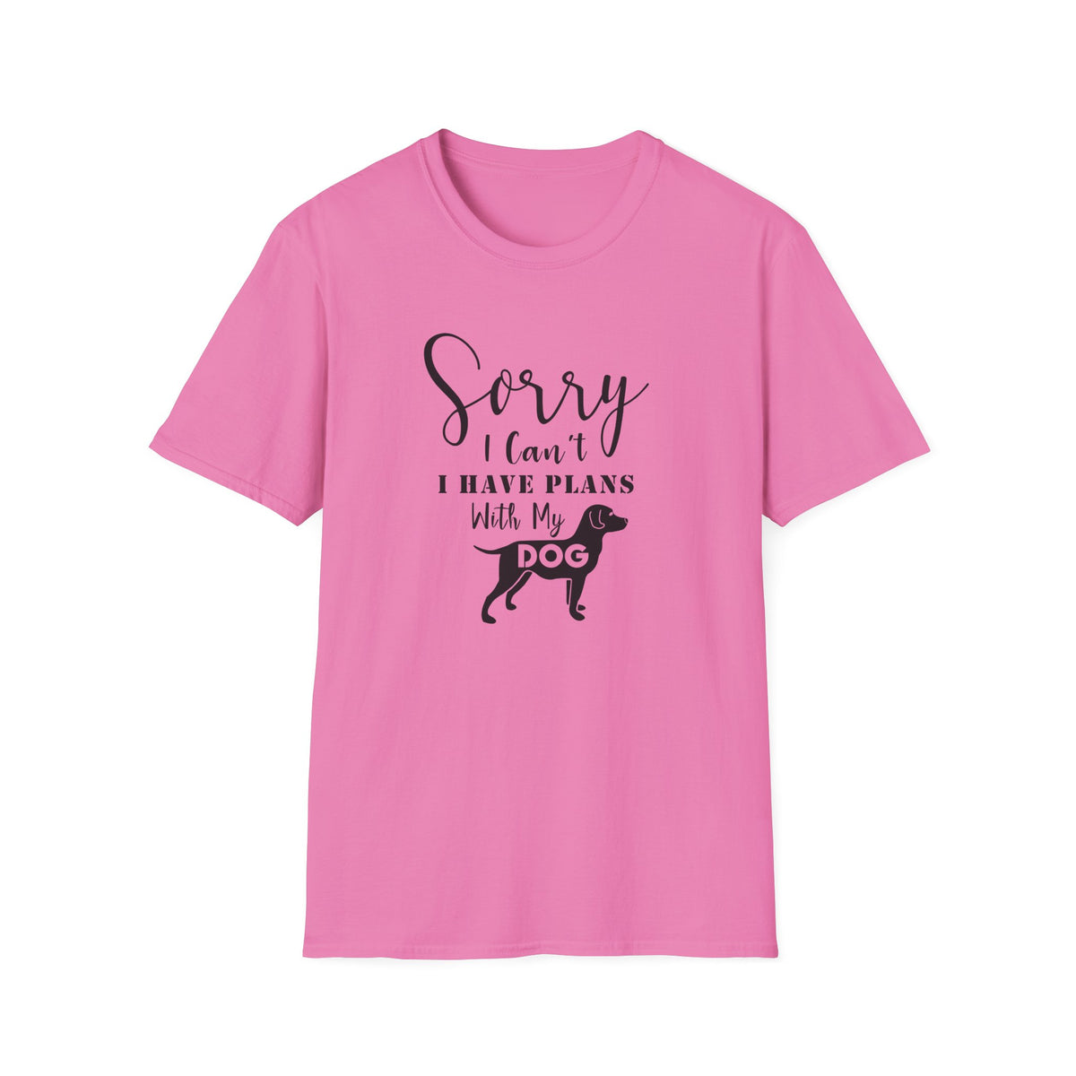 Dog Lover T-Shirt Sorry I Can't I Have Plans With My Dog Unisex Cotton Short Sleeves Gildan Softstyle 64000 Graphic Tee