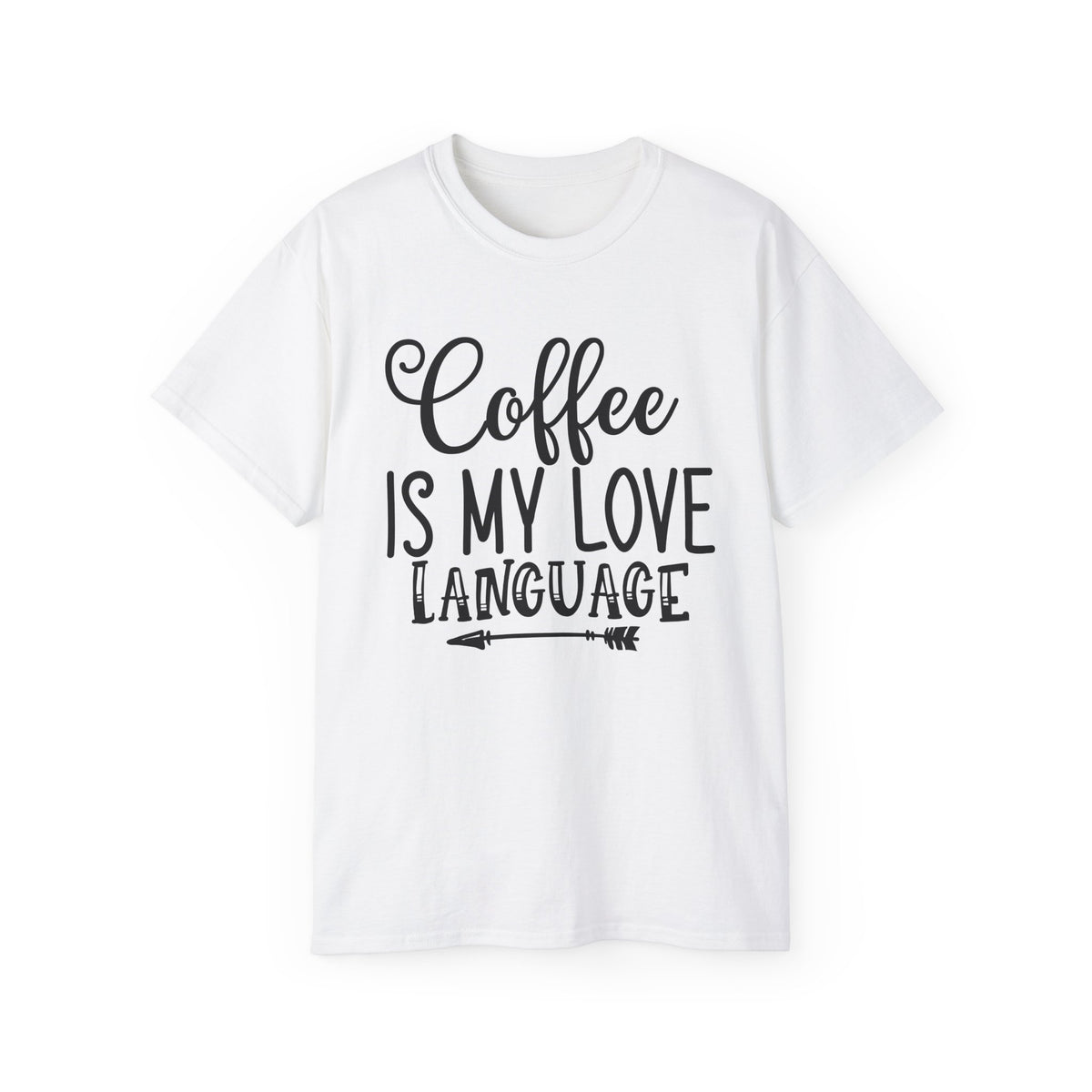 Coffee Is My Love Language T-Shirt | Coffee Quote Tee